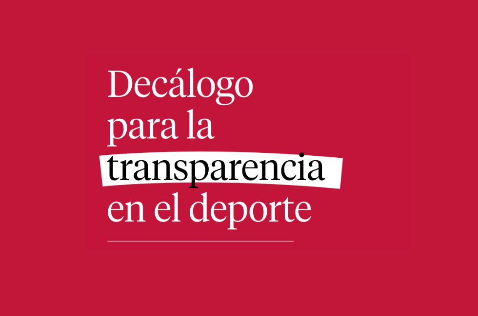 Presentamos el Decálogo para la Transparencia en el Deporte